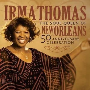Irma Thomas - The Soul Queen Of New Orleans: 50Th