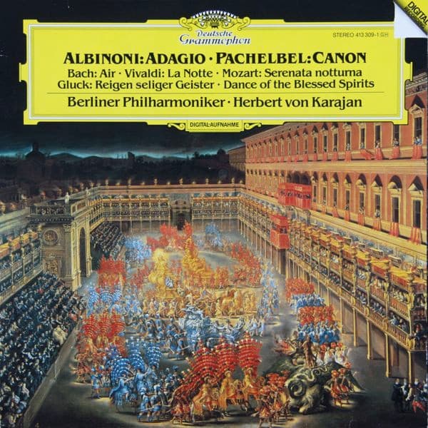 Albinoni: Adagio • Pachelbel: Canon • Bach: Air • Vivaldi: La Notte • Mozart: Serenata Notturna • Gluck: Reigen Seliger Geister = Dance Of The Blessed Spirits