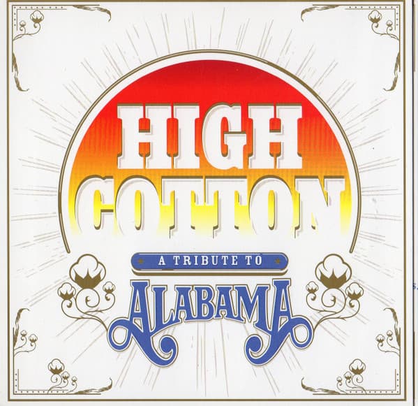 High Cotton: A Tribute To Alabama