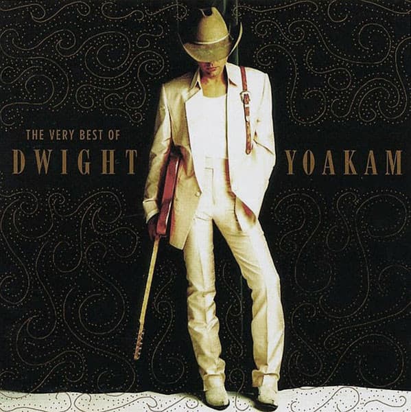 The Very Best Of Dwight Yoakam