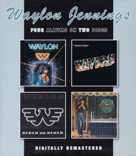 What Goes Around Comes Around / Music Man / Black On Black / Waylon And Company